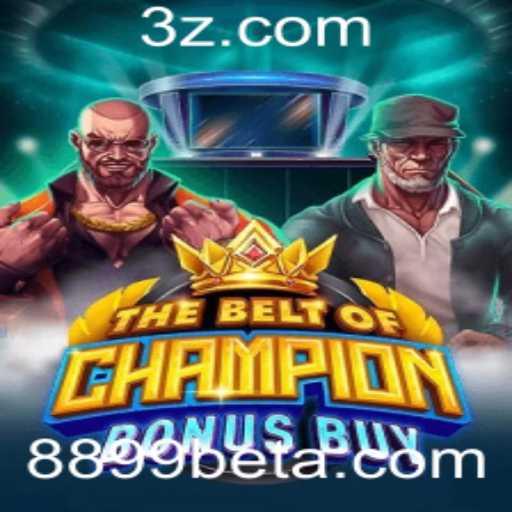 TheBeltOfChampionBonusBuy: A Nova Experiência no 8899bet App